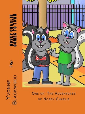 cover image of Nosey Charlie Comes to Town (The Nosey Charlie Adventures Book 001)
